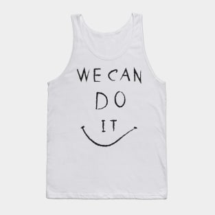 we can do it Tank Top